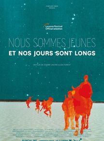 Affiche du film Nous sommes jeunes et nos jours sont longs (2017) de Léa Forest Affiche du film Nous sommes jeunes et nos jours sont longs (2017) de Léa Forest. Voir Nous sommes jeunes et nos jours sont longs en streaming / torrent sur meilleurs-films.fr