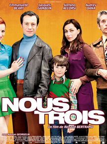 Affiche du film Nous trois (2009) de Renaud Bertrand. Voir Nous trois en streaming / torrent sur meilleurs-films.fr
