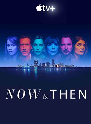Affiche de la série Now And Then (2022) de Gema R. Neira. Voir Now And Then en streaming / torrent sur meilleurs-films.fr
