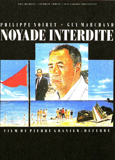 Affiche du film Noyade interdite (1987) de Pierre Granier-Deferre Affiche du film Noyade interdite (1987) de Pierre Granier-Deferre. Voir Noyade interdite en streaming / torrent sur meilleurs-films.fr