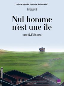 Affiche du film Nul homme n’est une île (2017) de Dominique Marchais. Voir Nul homme n’est une île en streaming / torrent sur meilleurs-films.fr