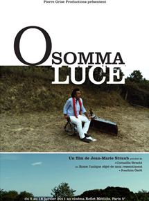 Affiche du film O Somma Luce (2009) de Jean-Marie Straub. Voir O Somma Luce en streaming / torrent sur meilleurs-films.fr