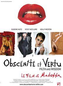 Affiche du film Obscénité et vertu (2008) de Madonna. Voir Obscénité et vertu en streaming / torrent sur meilleurs-films.fr