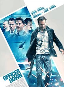 Affiche du film Officer Down (2013) de Brian A. Miller. Voir Officer Down en streaming / torrent sur meilleurs-films.fr