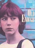 Affiche du film Old Enough (1984) de Marisa Silver. Voir Old Enough en streaming / torrent sur meilleurs-films.fr