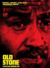 Affiche du film Old Stone (2016) de Johnny Ma. Voir Old Stone en streaming / torrent sur meilleurs-films.fr