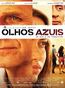 Affiche du film Olhos Azuis (2009) de José Joffily Affiche du film Olhos Azuis (2009) de José Joffily. Voir Olhos Azuis en streaming / torrent sur meilleurs-films.fr