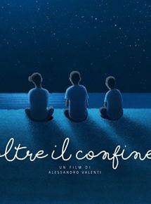Affiche du film Oltre il confine (2020) de Alessandro Valenti. Voir Oltre il confine en streaming / torrent sur meilleurs-films.fr