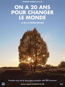 Affiche du film On a 20 ans pour changer le monde (2018) de Hélène Medigue. Voir On a 20 ans pour changer le monde en streaming / torrent sur meilleurs-films.fr
