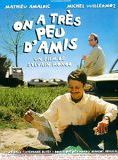 Affiche du film On a très peu d’amis (1997) de Sylvain Monod. Voir On a très peu d’amis en streaming / torrent sur meilleurs-films.fr