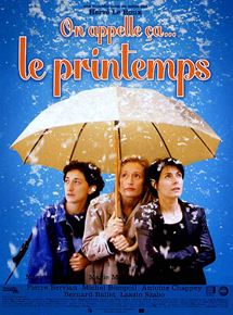 Affiche du film On appelle ça… le printemps (2000) de Hervé Le Roux. Voir On appelle ça… le printemps en streaming / torrent sur meilleurs-films.fr