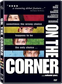 Affiche du film On the Corner (2003) de Nathaniel Geary Affiche du film On the Corner (2003) de Nathaniel Geary. Voir On the Corner en streaming / torrent sur meilleurs-films.fr