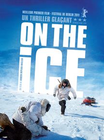 Affiche du film On the Ice (2011) de Andrew Okpeaha MacLean. Voir On the Ice en streaming / torrent sur meilleurs-films.fr