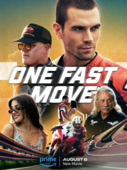 Affiche du film One Fast Move (2024) de Kelly Blatz.