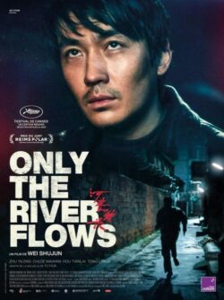 Affiche du film Only the River Flows (2024) de Shujun Wei.