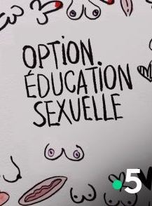 Affiche du film Option éducation sexuelle (2021) de Carine Lefebvre-Quennell. Voir Option éducation sexuelle en streaming / torrent sur meilleurs-films.fr
