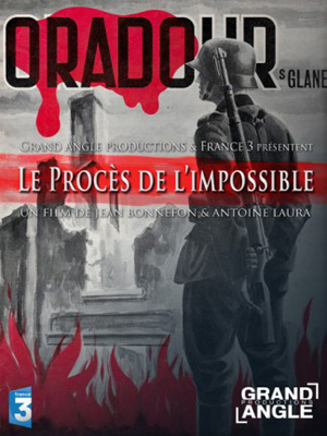 Affiche du court métrage Oradour sur Glane: le procès de l’impossible (2014) de Antoine Laura. Voir Oradour sur Glane: le procès de l’impossible en streaming / torrent sur meilleurs-films.fr