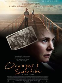 Affiche du film Oranges and Sunshine (2010) de Jim Loach Affiche du film Oranges and Sunshine (2010) de Jim Loach. Voir Oranges and Sunshine en streaming / torrent sur meilleurs-films.fr