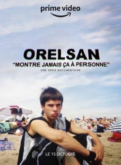 Affiche  Orelsan  Montre Jamais ça à Personne (2021) de Clément Cotentin.