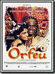 Affiche du film Orfeu (1999) de Carlos Diegues. Voir Orfeu en streaming / torrent sur meilleurs-films.fr