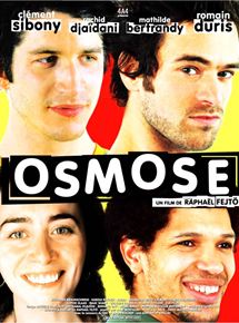 Affiche du film Osmose (2004) de Raphael Fejtö. Voir Osmose en streaming / torrent sur meilleurs-films.fr