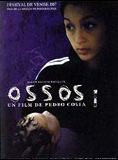 Affiche du film Ossos (1997) de Pedro Costa Affiche du film Ossos (1997) de Pedro Costa. Voir Ossos en streaming / torrent sur meilleurs-films.fr