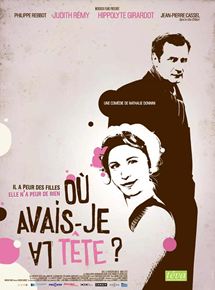 Affiche du film Où avais-je la tête ? (2007) de Nathalie Donnini Affiche du film Où avais-je la tête ? (2007) de Nathalie Donnini. Voir Où avais-je la tête ? en streaming / torrent sur meilleurs-films.fr