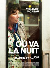 Affiche du film Où va la nuit (2010) de Martin Provost. Voir Où va la nuit en streaming / torrent sur meilleurs-films.fr