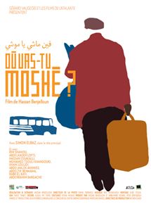 Affiche du film Où vas-tu Moshé ? (2007) de Hassan Benjelloun. Voir Où vas-tu Moshé ? en streaming / torrent sur meilleurs-films.fr