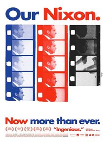 Affiche du film Our Nixon (2013) de Penny Lane. Voir Our Nixon en streaming / torrent sur meilleurs-films.fr