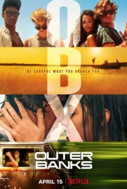 Affiche Outer Banks (2020) de Cherie Nowlan & Jonas Pate & Valerie Weiss.