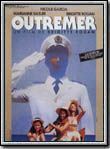 Affiche du film Outremer (1989) de Brigitte Roüan Affiche du film Outremer (1989) de Brigitte Roüan. Voir Outremer en streaming / torrent sur meilleurs-films.fr