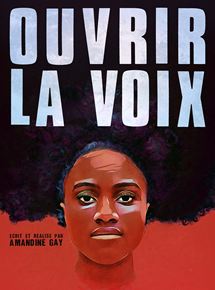 Affiche du film Ouvrir la voix (2017) de Amandine Gay. Voir Ouvrir la voix en streaming / torrent sur meilleurs-films.fr