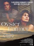 Affiche du film Oyster Farmer (2004) de Anna Reeves Affiche du film Oyster Farmer (2004) de Anna Reeves. Voir Oyster Farmer en streaming / torrent sur meilleurs-films.fr