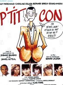 Affiche du film P’tit Con (1984) de Gérard Lauzier Affiche du film P’tit Con (1984) de Gérard Lauzier. Voir P’tit Con en streaming / torrent sur meilleurs-films.fr