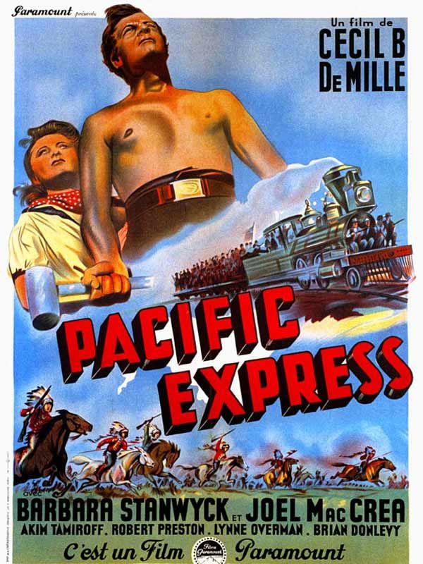 Affiche du film Pacific Express (1939) de Cecil B. DeMille Affiche du film Pacific Express (1939) de Cecil B. DeMille. Voir Pacific Express en streaming / torrent sur meilleurs-films.fr
