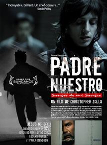 Affiche du film Padre Nuestro (2007) de Christopher Zalla. Voir Padre Nuestro en streaming / torrent sur meilleurs-films.fr