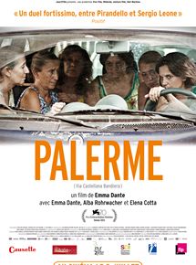 Affiche du film Palerme (2012) de Emma Dante. Voir Palerme en streaming / torrent sur meilleurs-films.fr
