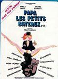 Affiche du film Papa, les petits bateaux (1971) de Nelly Kaplan Affiche du film Papa, les petits bateaux (1971) de Nelly Kaplan. Voir Papa, les petits bateaux en streaming / torrent sur meilleurs-films.fr