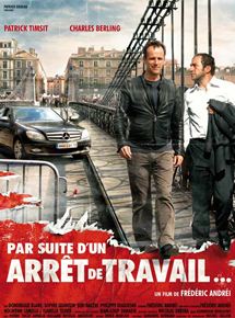 Affiche du film Par suite d’un arrêt de travail… (2007) de Frédéric Andrei. Voir Par suite d’un arrêt de travail… en streaming / torrent sur meilleurs-films.fr