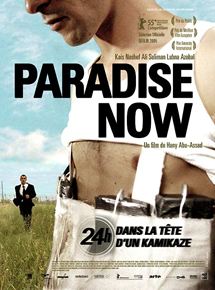 Affiche du film Paradise Now (2005) de Hany Abu-Assad Affiche du film Paradise Now (2005) de Hany Abu-Assad. Voir Paradise Now en streaming / torrent sur meilleurs-films.fr