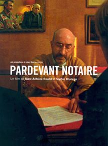 Affiche du film Pardevant notaire (1999) de Marc-Antoine Roudil,Sophie Bruneau, Affiche du film Pardevant notaire (1999) de Marc-Antoine Roudil,Sophie Bruneau,. Voir Pardevant notaire en streaming / torrent sur meilleurs-films.fr