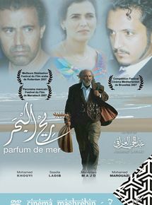 Affiche du film Parfum de mer (2006) de Abdelhai Laraki Affiche du film Parfum de mer (2006) de Abdelhai Laraki. Voir Parfum de mer en streaming / torrent sur meilleurs-films.fr
