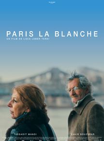 Affiche du film Paris la blanche (2017) de Lidia Terki. Voir Paris la blanche en streaming / torrent sur meilleurs-films.fr