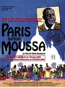 Affiche du film Paris selon Moussa (2002) de Cheik Doukouré Affiche du film Paris selon Moussa (2002) de Cheik Doukouré. Voir Paris selon Moussa en streaming / torrent sur meilleurs-films.fr