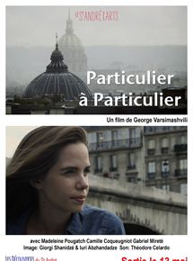 Affiche du film Particulier à Particulier (2013) de George Varsimashvili Affiche du film Particulier à Particulier (2013) de George Varsimashvili. Voir Particulier à Particulier en streaming / torrent sur meilleurs-films.fr