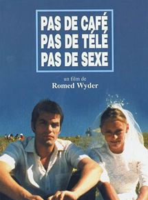 Affiche du film Pas de cafe, pas de tele, pas de sexe (1999) de . Voir Pas de cafe, pas de tele, pas de sexe en streaming / torrent sur meilleurs-films.fr