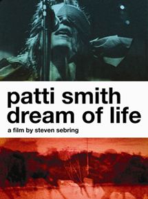 Affiche du film Patti Smith: Dream of Life (2008) de Steven Sebring Affiche du film Patti Smith: Dream of Life (2008) de Steven Sebring. Voir Patti Smith: Dream of Life en streaming / torrent sur meilleurs-films.fr
