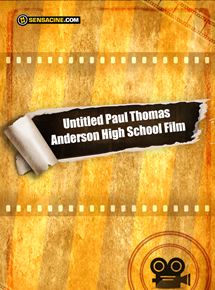 Affiche du film Paul Thomas Anderson High School Film (2020) de Paul Thomas Anderson. Voir Paul Thomas Anderson High School Film en streaming / torrent sur meilleurs-films.fr