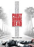 Affiche du film Pauly Shore est mort (2003) de Pauly Shore Affiche du film Pauly Shore est mort (2003) de Pauly Shore. Voir Pauly Shore est mort en streaming / torrent sur meilleurs-films.fr
